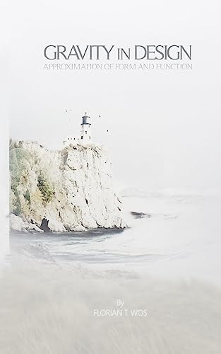 Gravity In Design Approximation of Form and Function