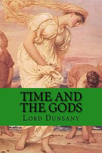 Time and the Gods Classic Literature