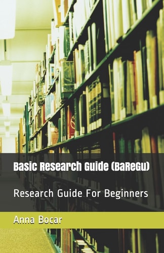 Basic Research Guide (Baregu) Research Guide for Beginners