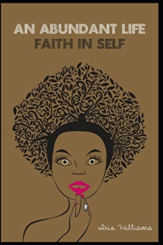An Abundant Life Faith In Self