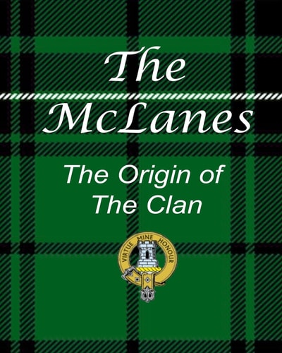 The McLanes The Origin of the Clan