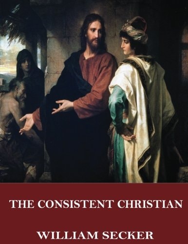 The Consistent Christian