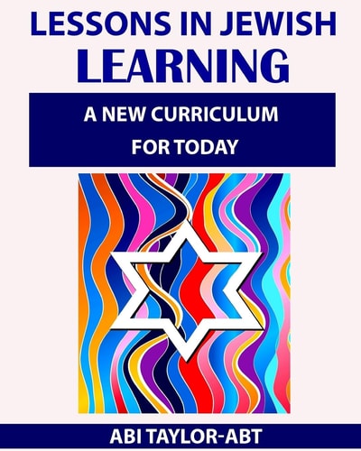 Lessons in Jewish Learning A New Curriculum for Today