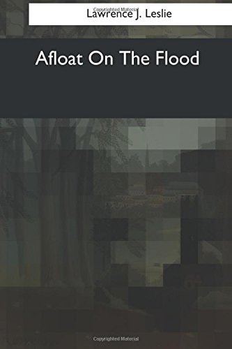 Afloat On The Flood