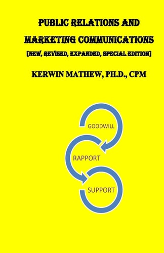 Public Relations And Marketing Communications [New, Revised, Expanded, Special Edition]