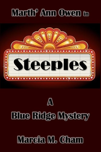 Marth' Ann Owen in Steeples: a Blue Ridge Mystery A Novel