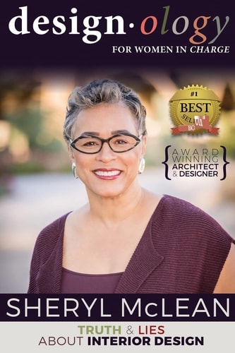 Design-Ology for Women in Charge Truth and Lies about Interior Design