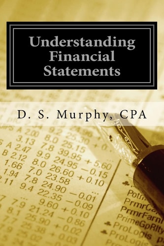 Understanding Financial Statements A Manger's Guide