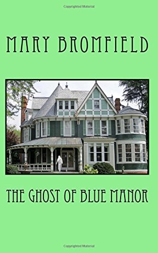 The Ghosts of Blue Manor