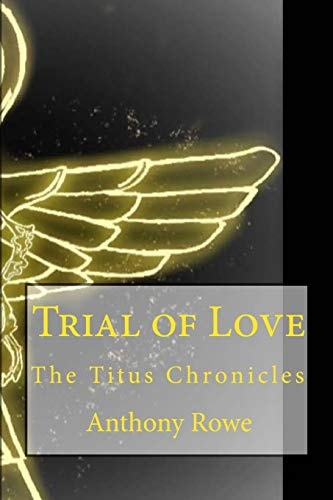 Trial of Love The Titus Chronicles