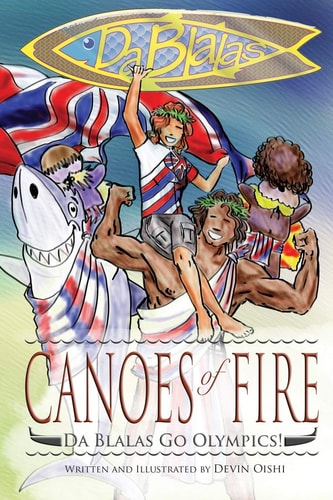 Canoes of Fire Da Blalas Go Olympics