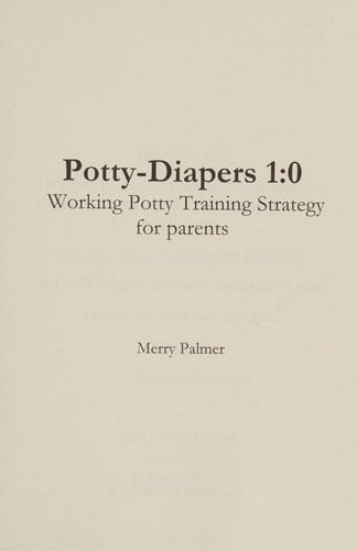 Potty-Diapers 1 0: Working Potty Training Strategy for Parents