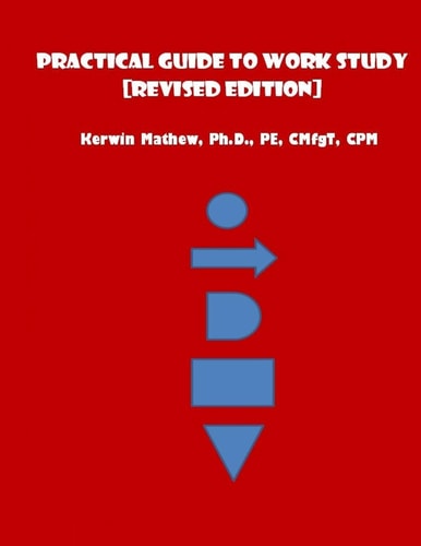 Practical Guide To Work Study [Revised Edition]