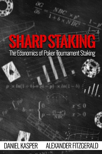 Sharp Staking The Economics of Poker Tournament Staking
