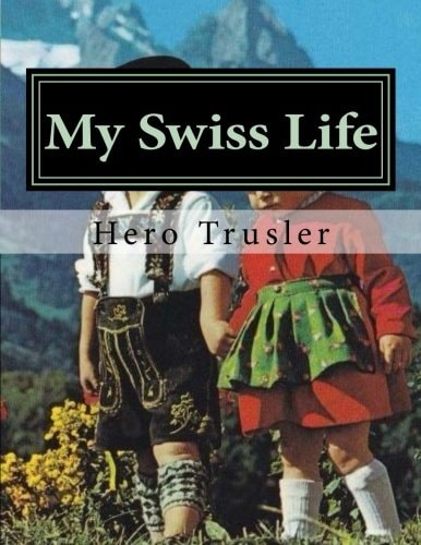 My Swiss Life Recollections of an American Au Pair in Switzerland