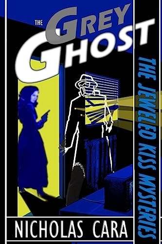 The Grey Ghost The Jeweled Kiss Mysteries