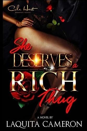 She Deserves a Rich Thug