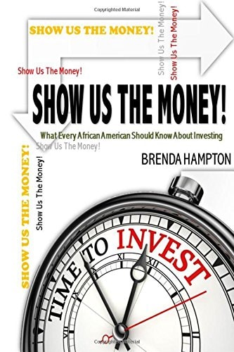Show Us The Money! What Every African American Should Know About Investing