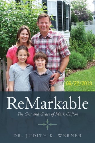 ReMarkable The Grit and Grace of Mark Clifton