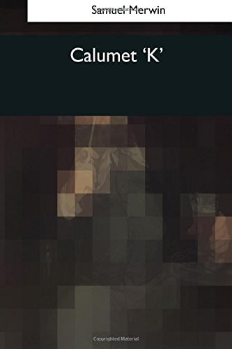 Calumet 'K'