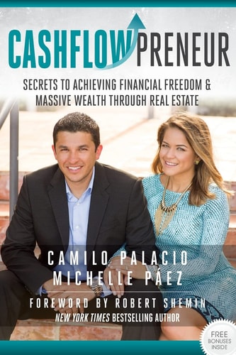 CashflowPreneur Secrets to Achieving Financial Freedom and Massive Wealth Through Real Estate
