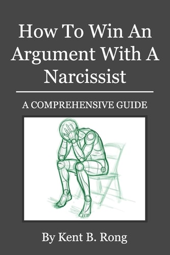 How To Win An Argument With A Narcissist A Comprehensive Guide
