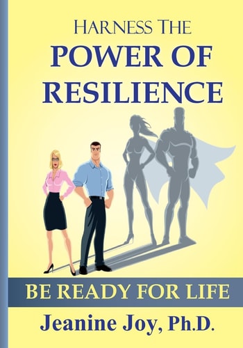 Harness the Power of Resilience Be Ready for Life