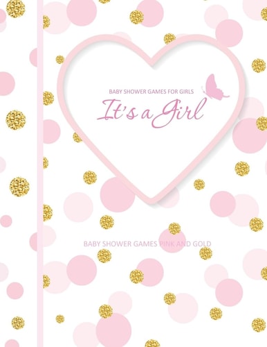 Baby Shower Games Pink and Gold It's A Girl! Baby Shower Games for Girls in All Departments Baby Shower Games In A Book!