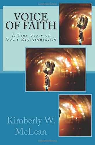 Voice of FAITH A True of Story of God's Representative