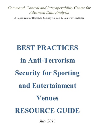 BEST PRACTICES in Anti-Terrorism Security for Sporting and Entertainment Venues Resource Guide