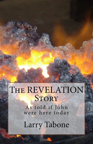 The REVELATION Story As Told If John Were Here Today