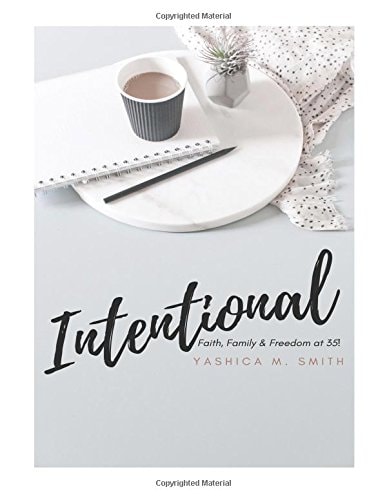 Intentional Faith, Family and Freedom At 35!