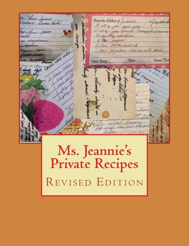 Ms. Jeannie's Private Recipes Revised Edition