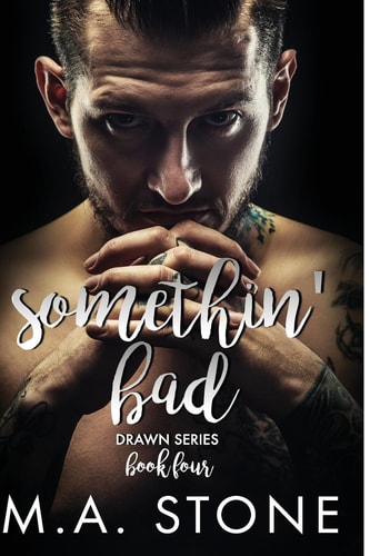 Somethin' Bad Drawn Series Book Four