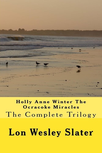 Holly Anne Winter The Ocracoke Miracles The Complete Edition
