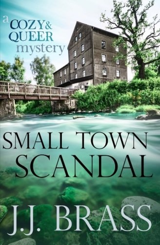 Small Town Scandal A Queer and Cozy Mystery