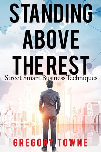 Standing Above The Rest Street Smart Business Techniques