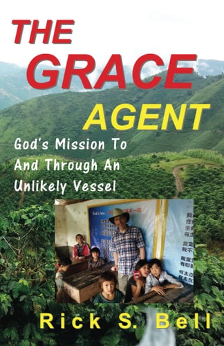 The Grace Agent God's Mission To and Through an Unlikely Vessel