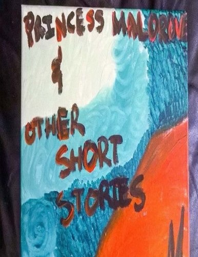 Princess Malorove and Other Short Stories
