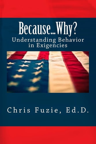 Because... Why? Understanding Behavior in Exigencies