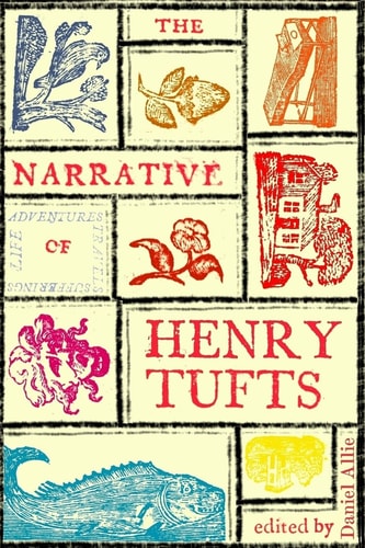 The Narrative of Henry Tufts Second Complete Edition