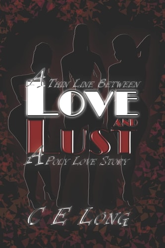 A Thin Line Between Love and Lust A Poly Love Story