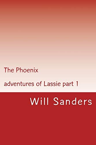 The Phoenix Adventures of Lassie Part 1