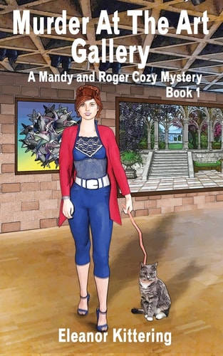 Murder at the Art Gallery A Mandy and Roger Cozy Mystery - Book 1