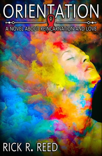 Orientation A Novel about Reincarnation and Love
