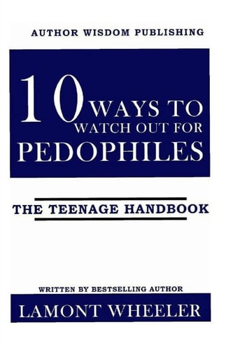10 Ways To Watch Out For Pedophiles The Teenage Handbook