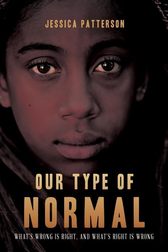 Our Type of Normal What's Wrong Is Right, and What's Right Is Wrong