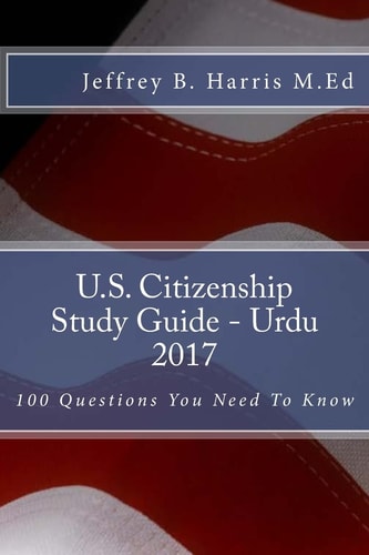 U.S. Citizenship Study Guide- Urdu 100 Questions You Need To Know