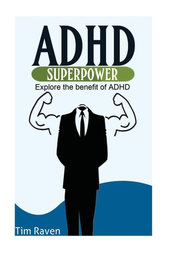 ADHD = Superpower Explore the Benefit of ADHD