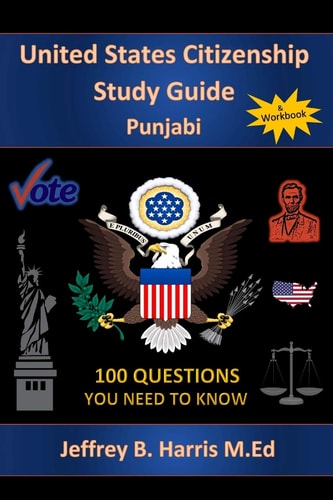 U.S. Citizenship Study Guide - Punjabi 100 Questions You Need To Know